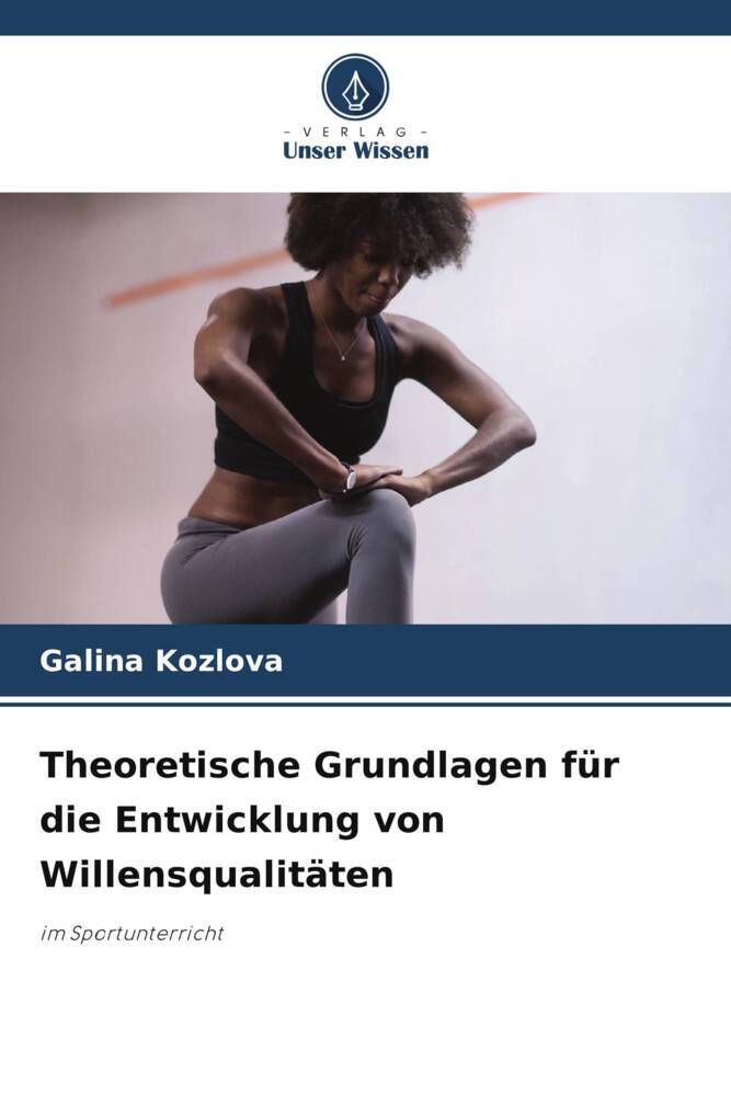 Theoretische Grundlagen für die Entwicklung von Willensqualitäten