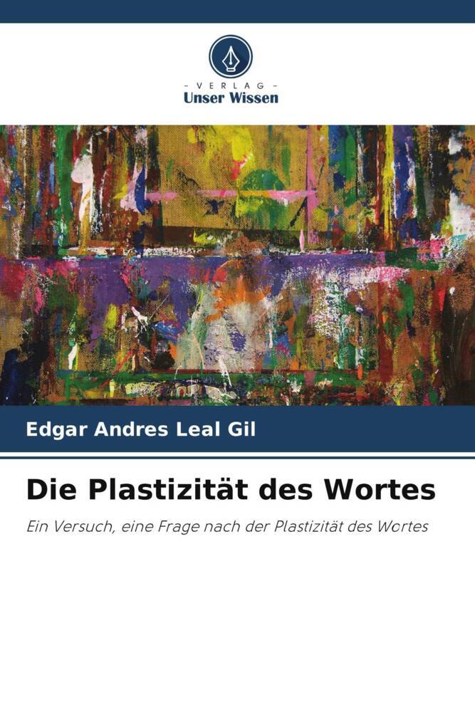 Die Plastizität des Wortes