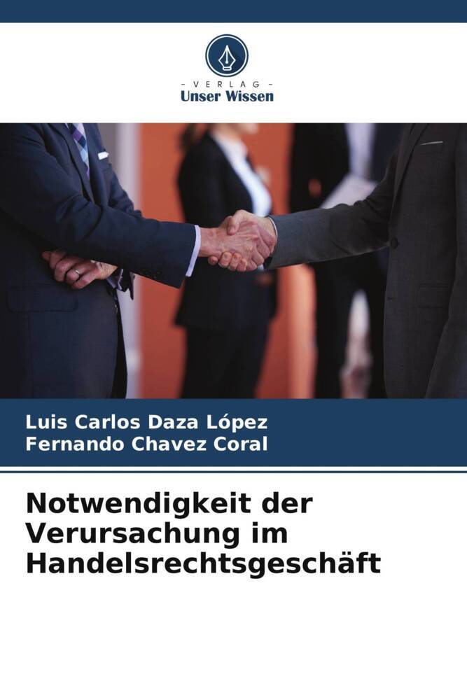 Notwendigkeit der Verursachung im Handelsrechtsgeschäft