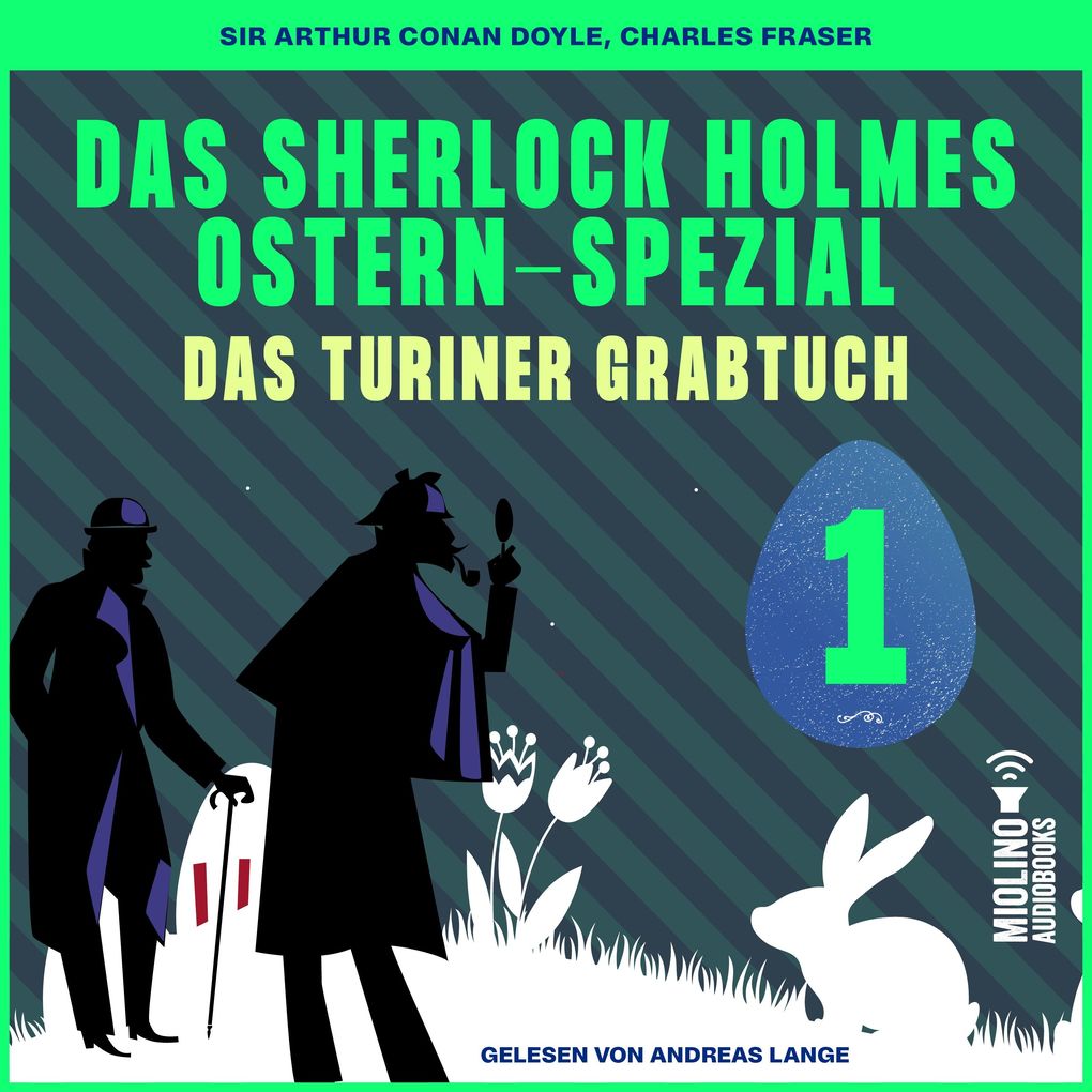 Das Sherlock Holmes Ostern-Spezial (Das Turiner Grabtuch Folge 1)