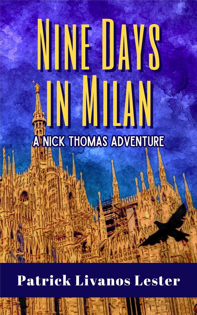 Nine Days in Milan (Nick Thomas Adventure Series #3)
