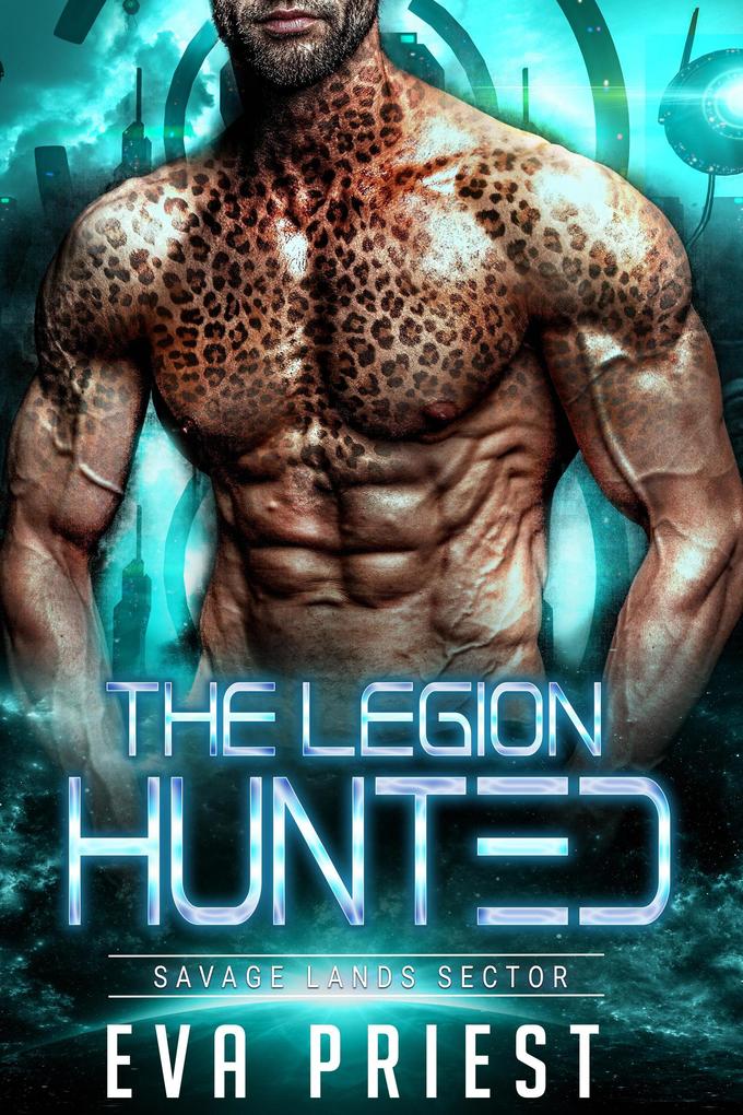 Hunted (The Legion: Savage Lands Sector #1)