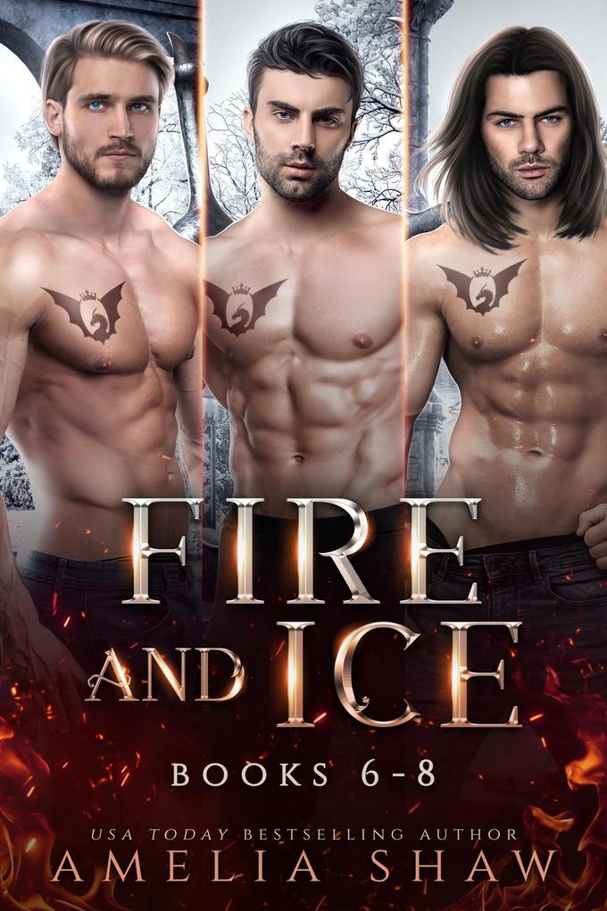 Fire and Ice - Books 6-8 (Dragon Kings Collections #3)