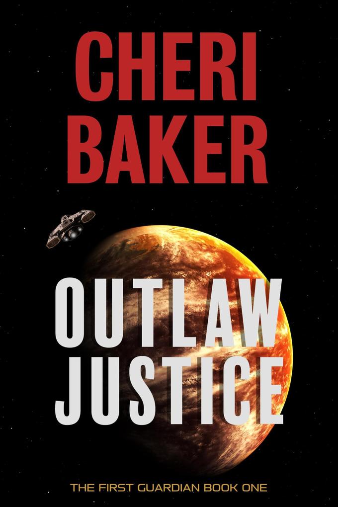 Outlaw Justice (The First Guardian #1)