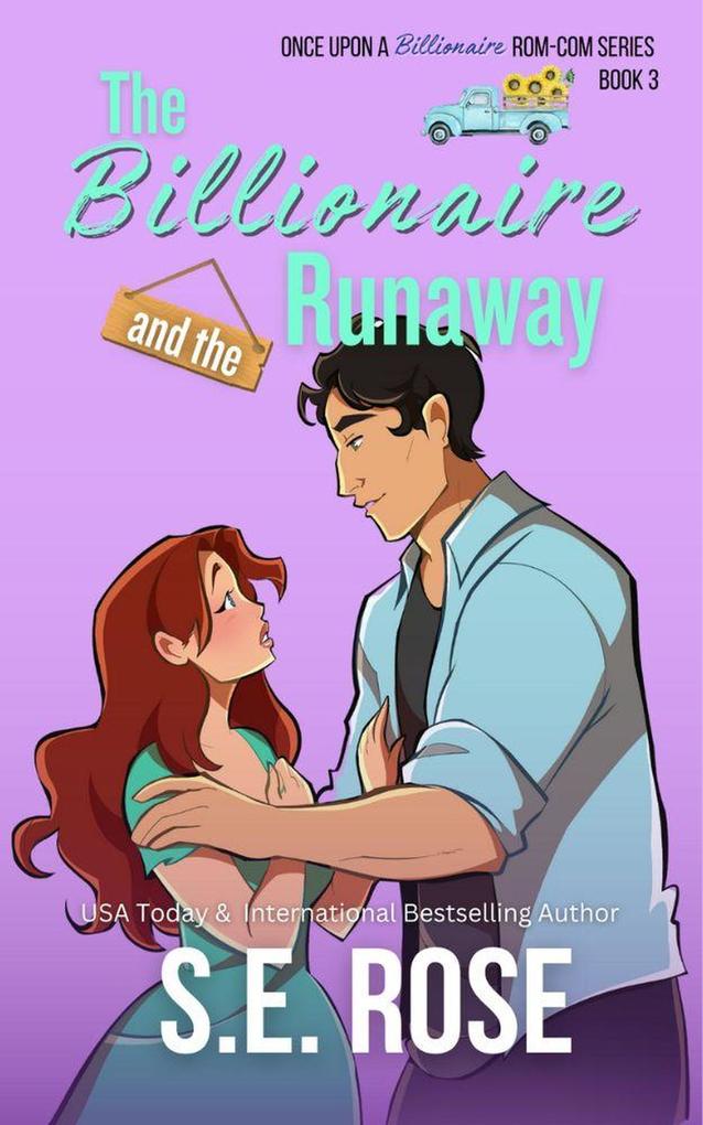 The Billionaire and the Runaway (Once Upon a Billionaire Rom-Com #3)