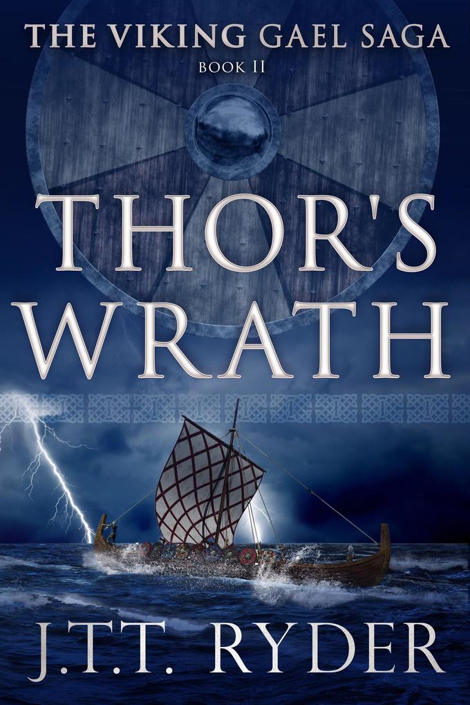 Thor‘s Wrath (The Viking Gael Saga #2)