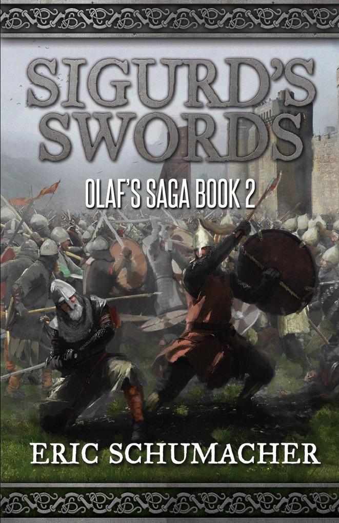 Sigurd‘s Swords: A Viking Age Novel (Olaf‘s Saga Book 2)