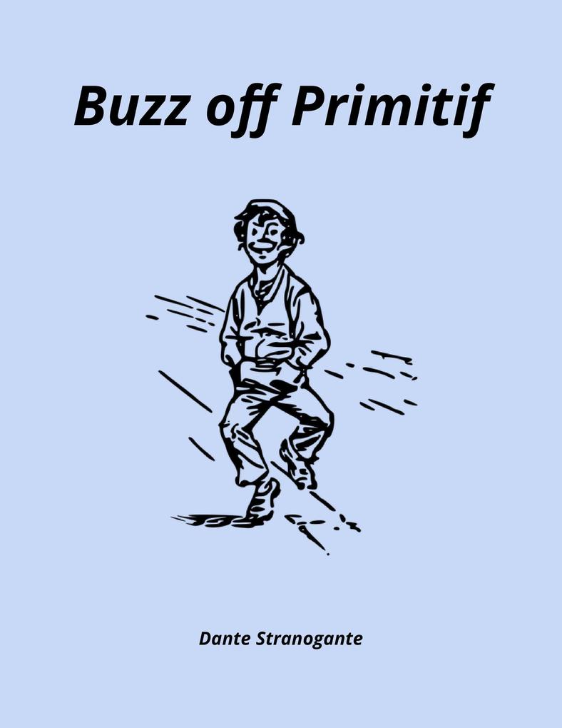 Buzz off Primitif