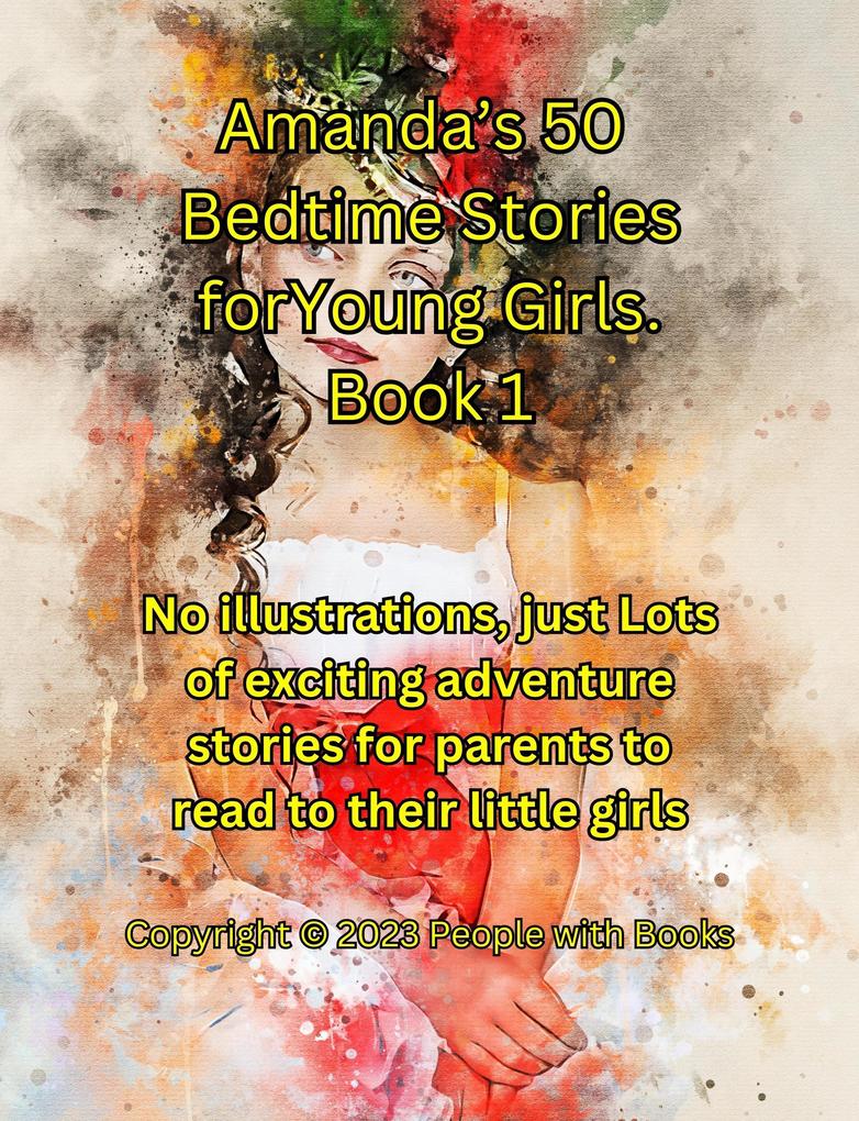 Amanda‘s 50 Bedtime Stories for Young Girls Book 1.
