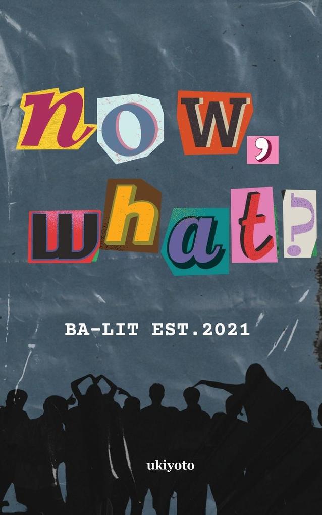 Now What?