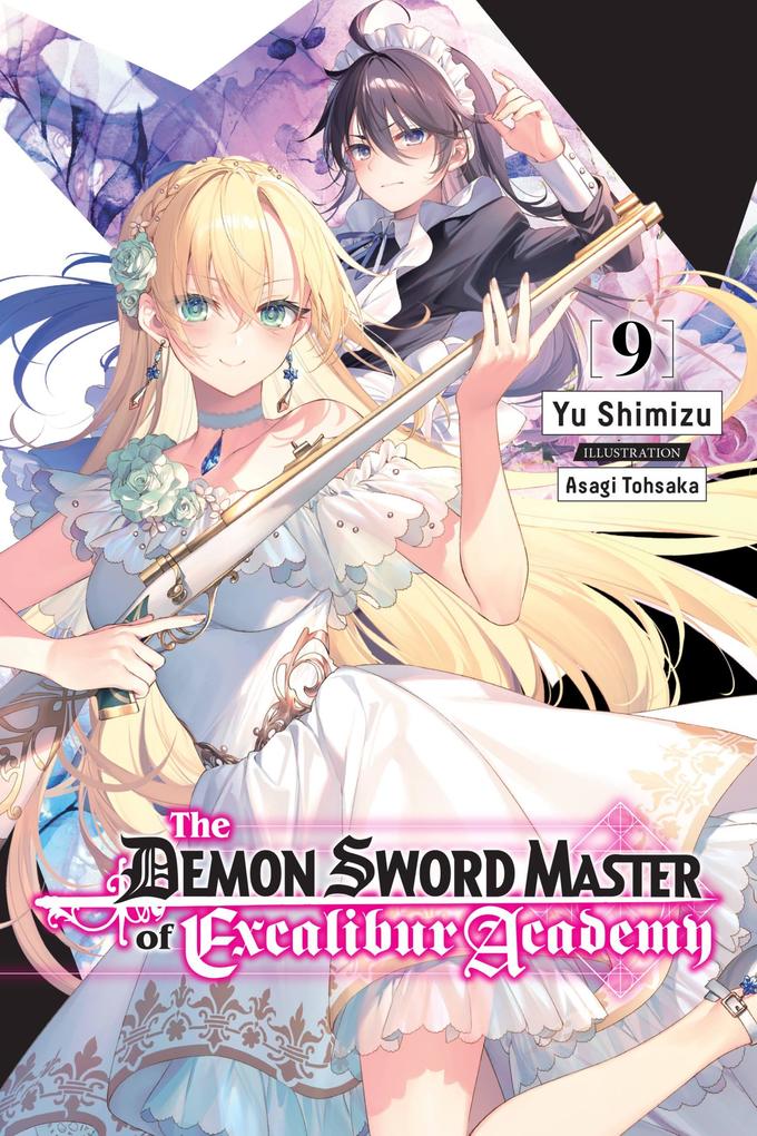 The Demon Sword Master of Excalibur Academy Vol. 9 (Light Novel)