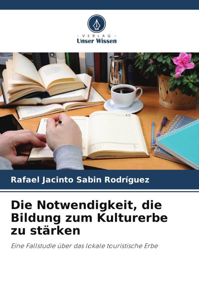 Die Notwendigkeit die Bildung zum Kulturerbe zu stärken