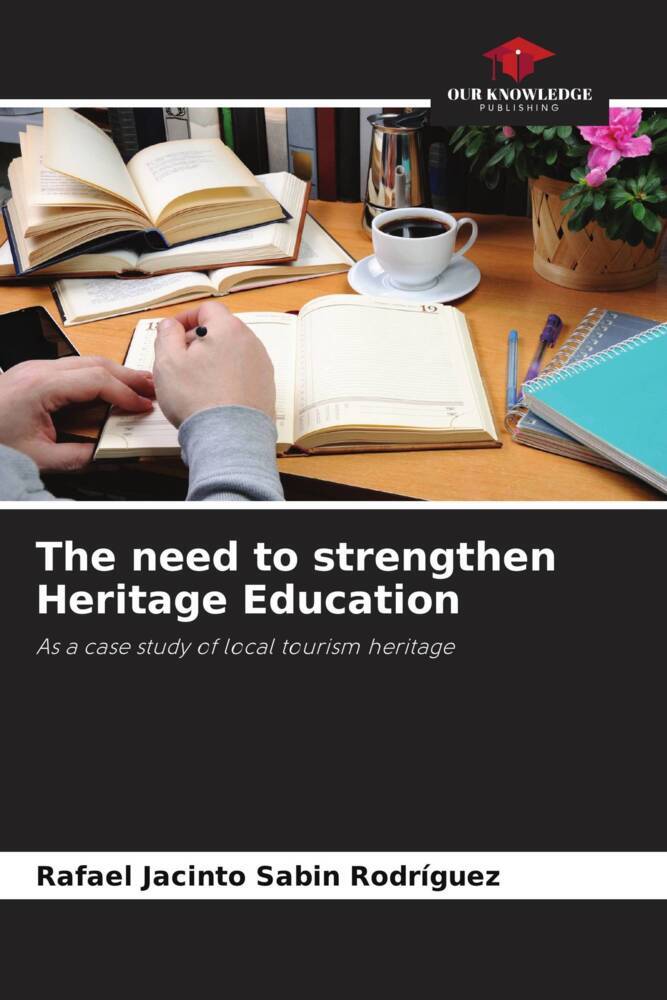 The need to strengthen Heritage Education