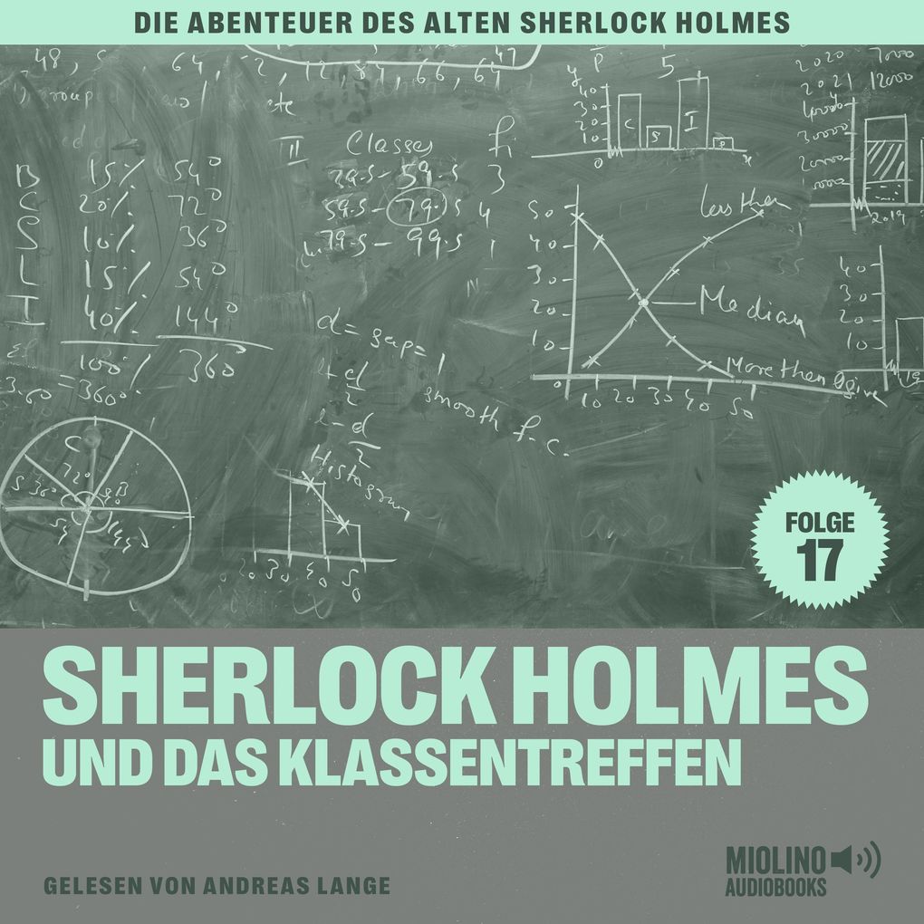 Sherlock Holmes und das Klassentreffen (Die Abenteuer des alten Sherlock Holmes Folge 17)