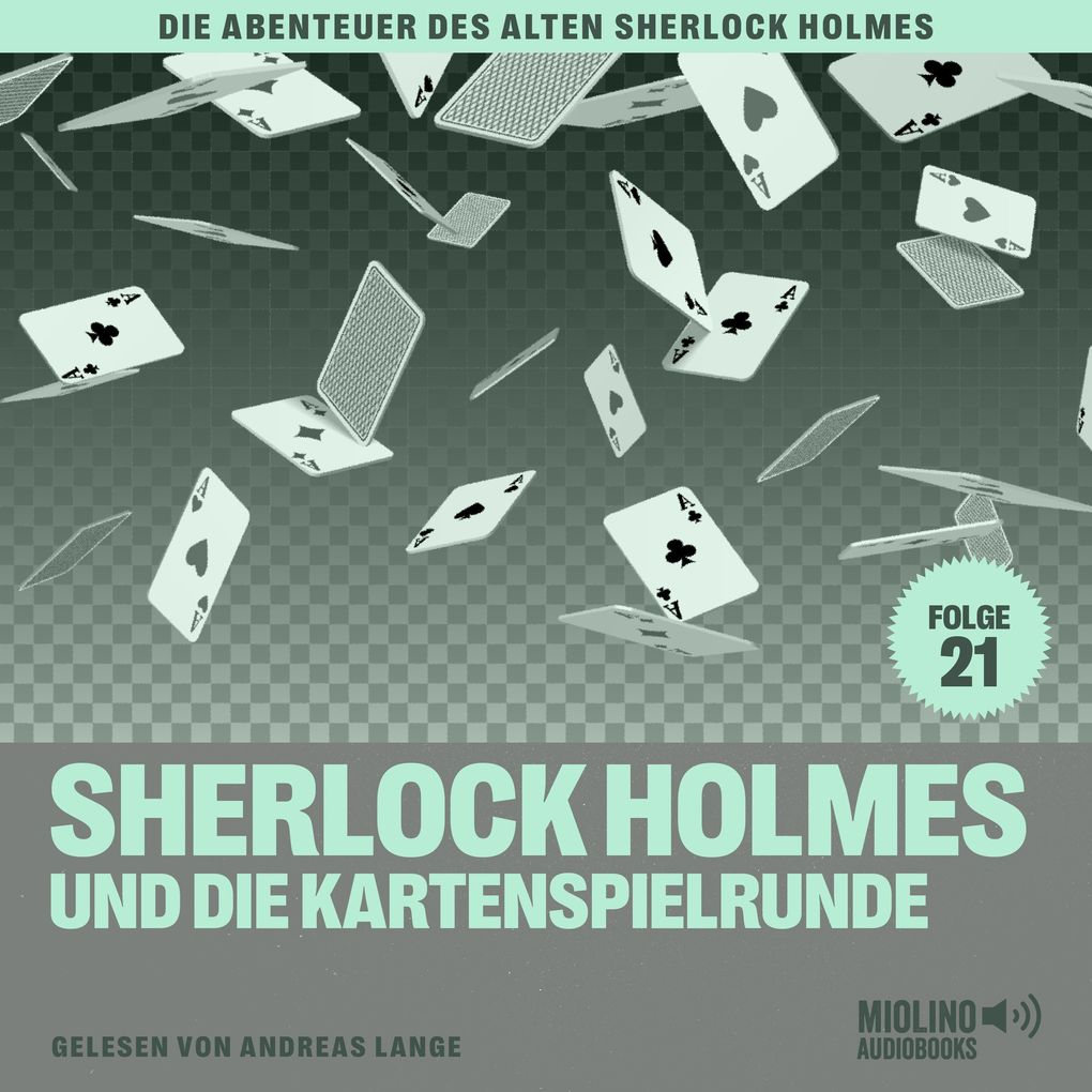 Sherlock Holmes und die Kartenspielrunde (Die Abenteuer des alten Sherlock Holmes Folge 21)