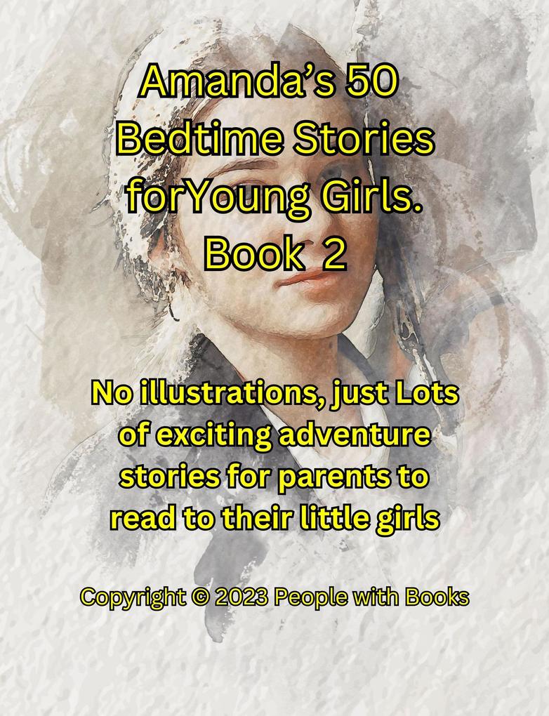 Amanda‘s 50 Bedtime Stories for Young Girls Book 2.