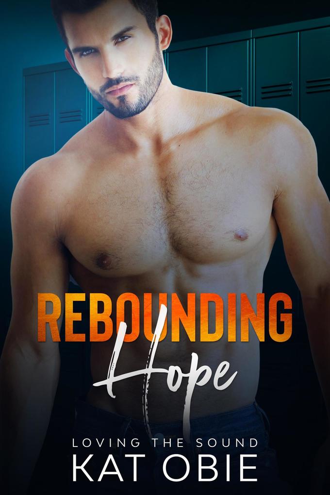Rebounding Hope (Loving the Sound #7)