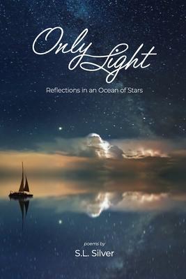 Only Light: Reflections in an Ocean of Stars