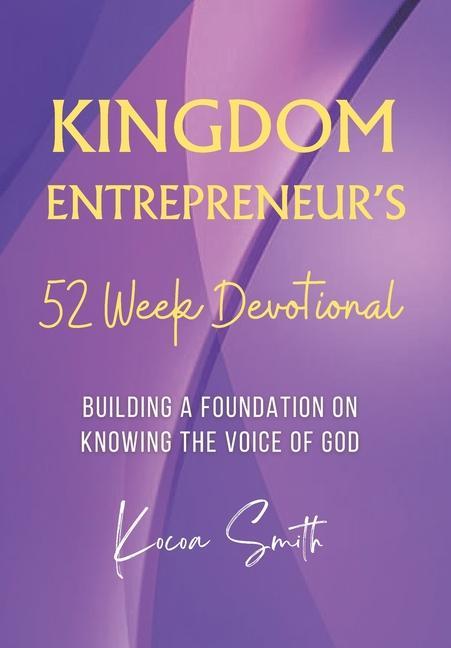 Kingdom Entrepreneur‘s 52 Week Devotional