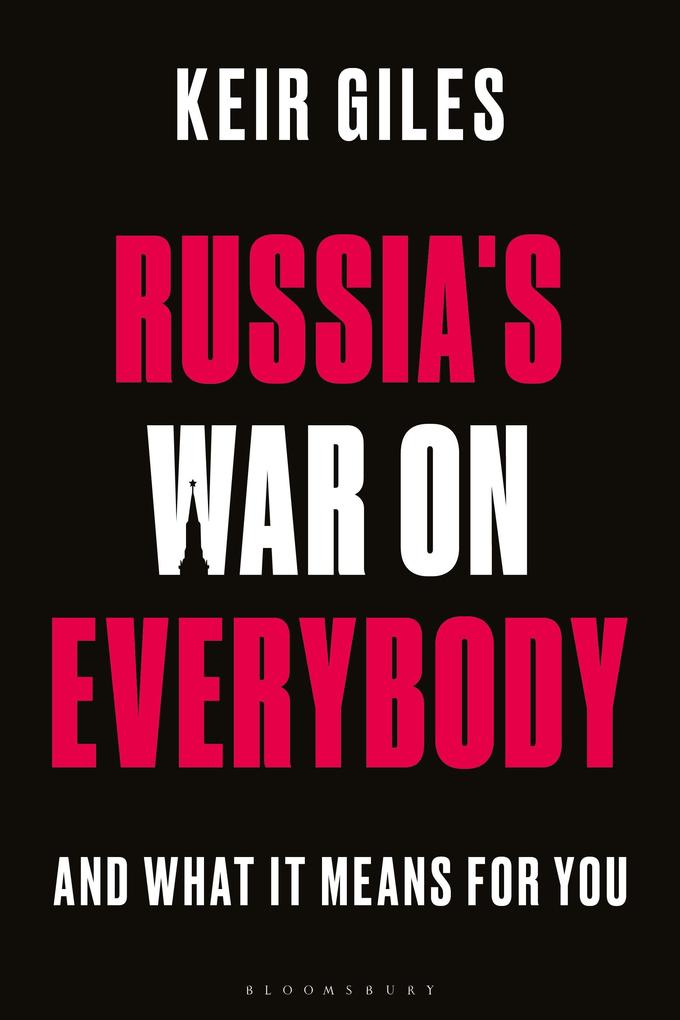 Russia‘s War on Everybody