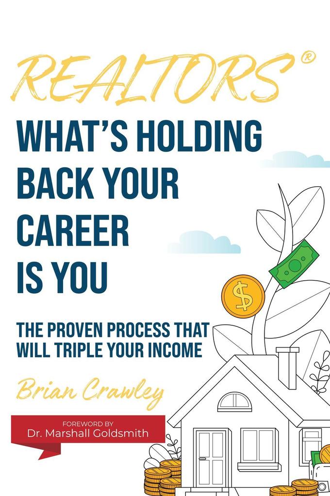 Realtors: What‘s Holding Back Your Career Is You