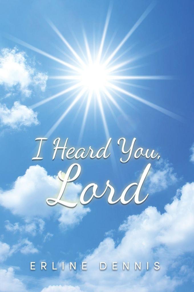 I Heard You Lord