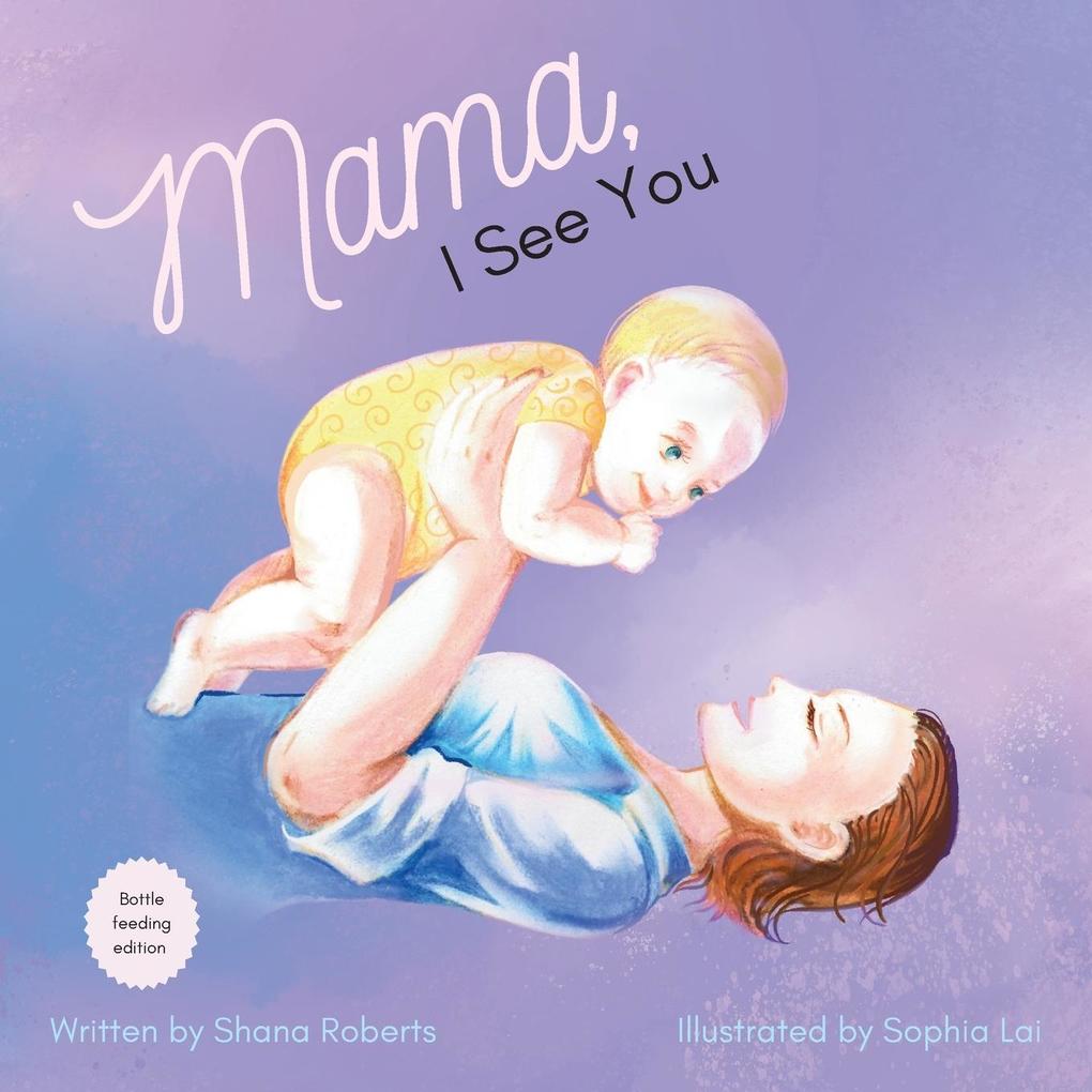 Mama I See You