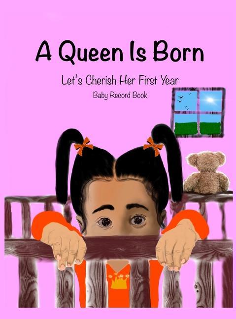 A Queen is Born: Let‘s Cherish Her First Year