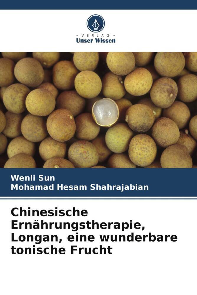 Chinesische Ernährungstherapie Longan eine wunderbare tonische Frucht