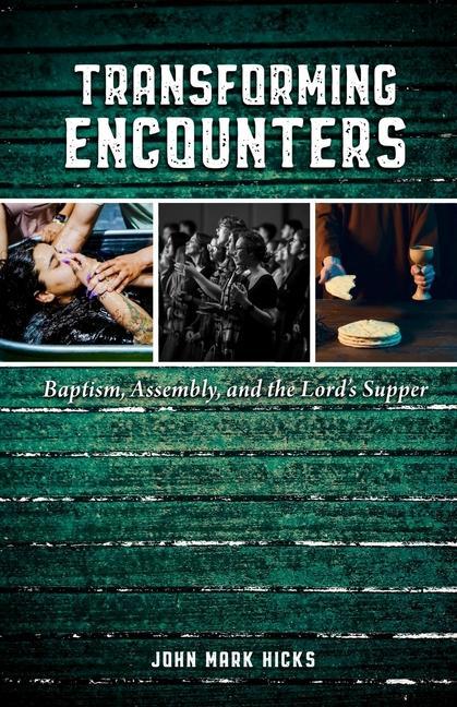 Transforming Encounters: Baptism Assembly and the Lord‘s Supper