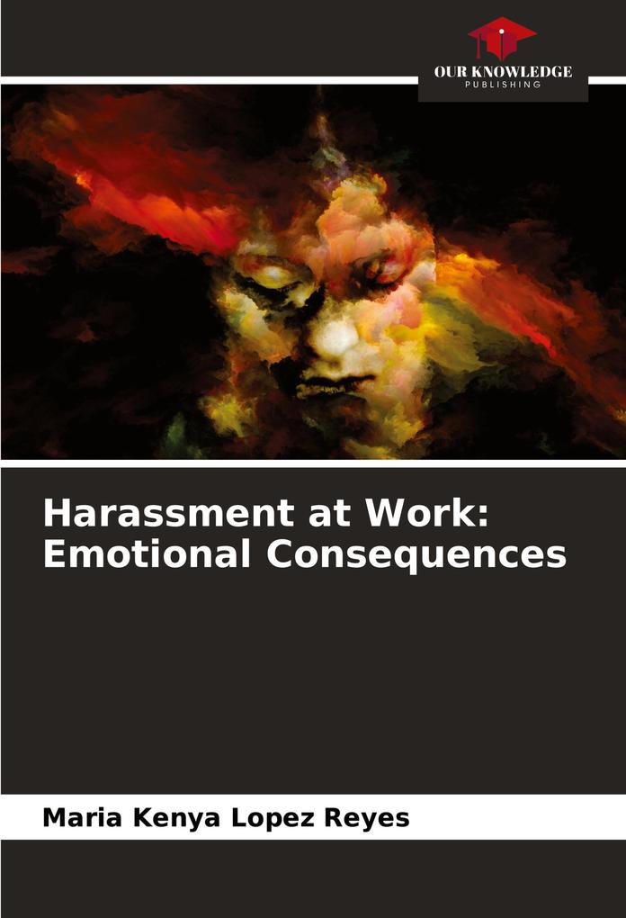 Harassment at Work: Emotional Consequences