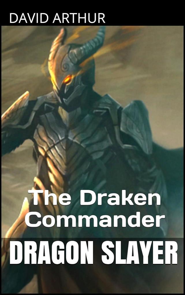 The Draken Commander (Dragon Slayer: The Infinity Crystals)