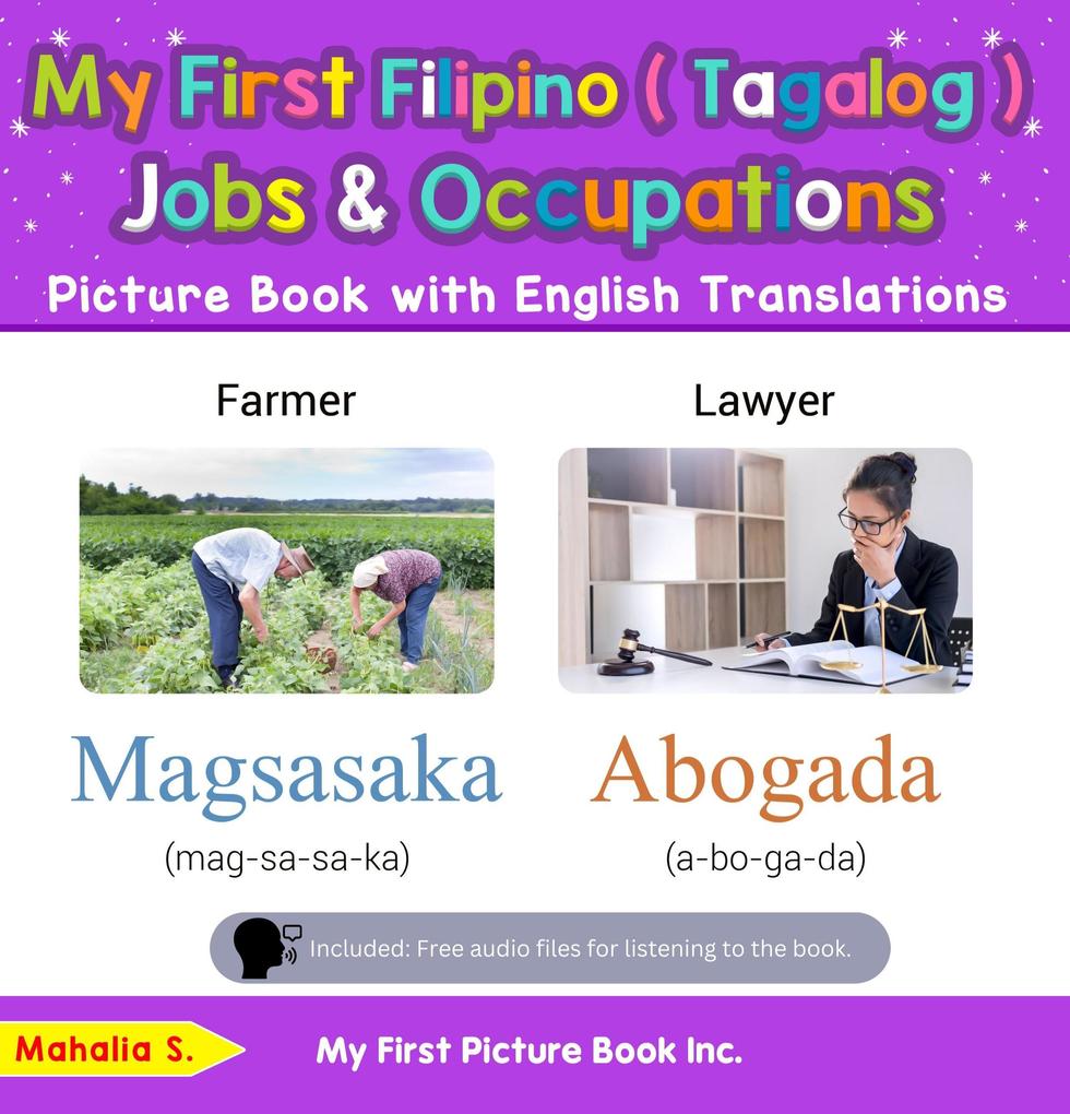 My First Filipino (Tagalog) Jobs and Occupations Picture Book with English Translations (Teach & Learn Basic Filipino (Tagalog) words for Children #10)