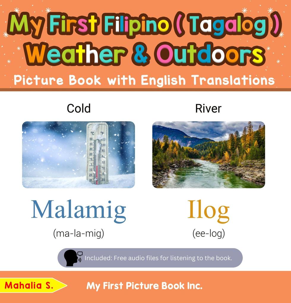 My First Filipino (Tagalog) Weather & Outdoors Picture Book with English Translations (Teach & Learn Basic Filipino (Tagalog) words for Children #8)