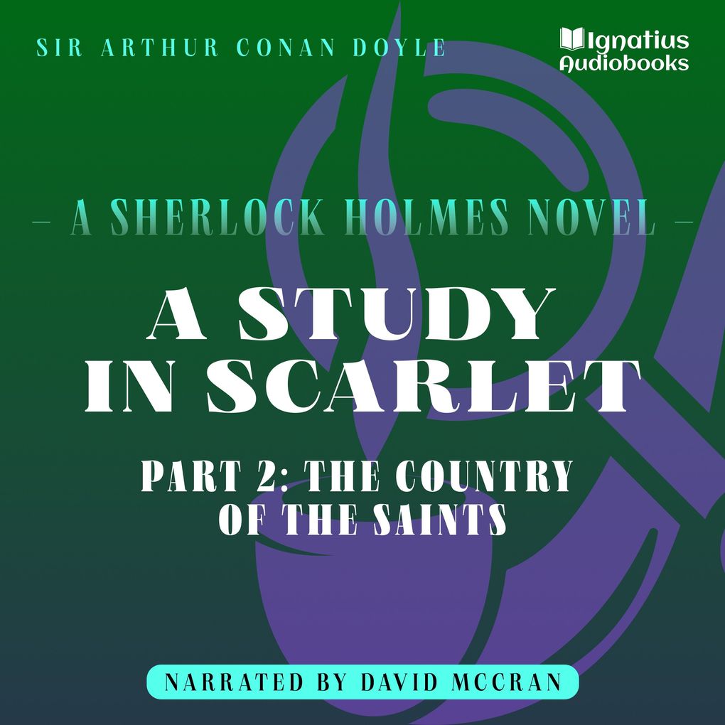 A Study in Scarlet (Part 2: The Country of the Saints)