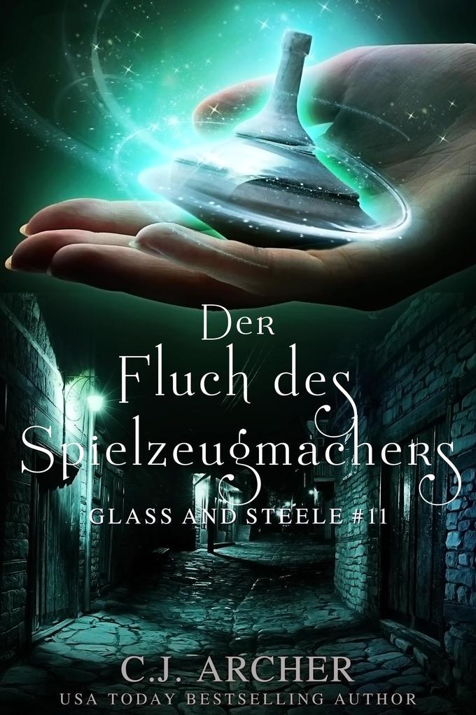 Der Fluch des Spielzeugmachers: Glass and Steele (Glass and Steele Serie #11)