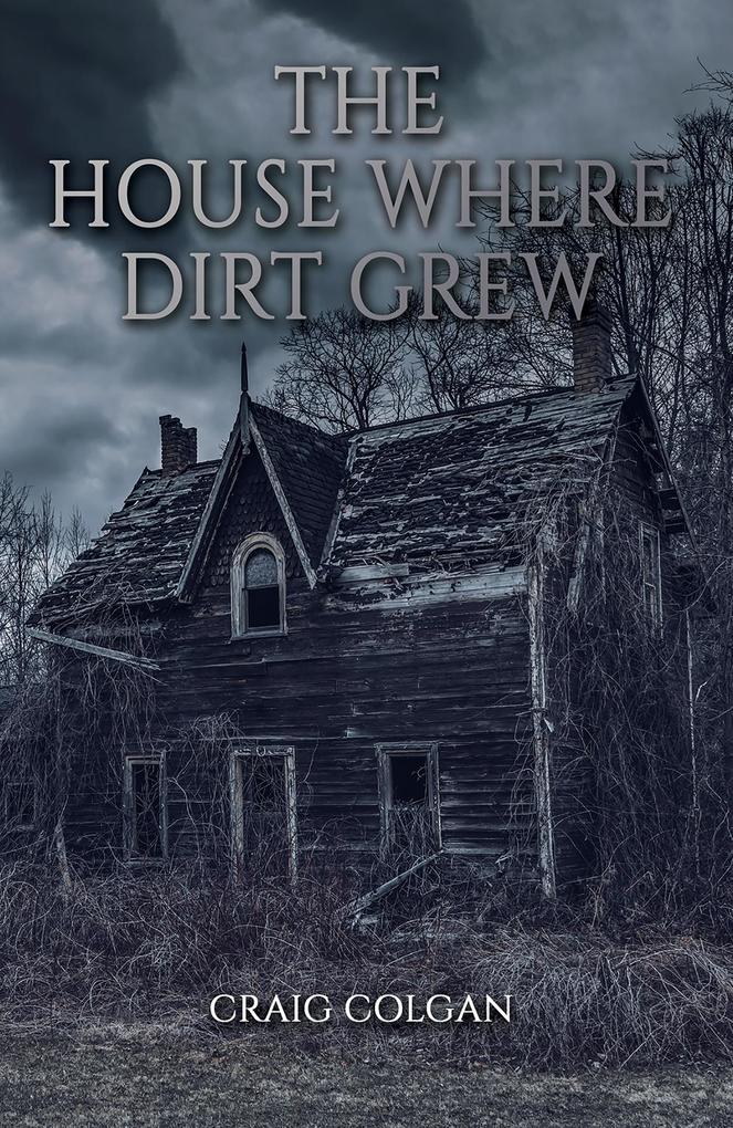 House Where Dirt Grew