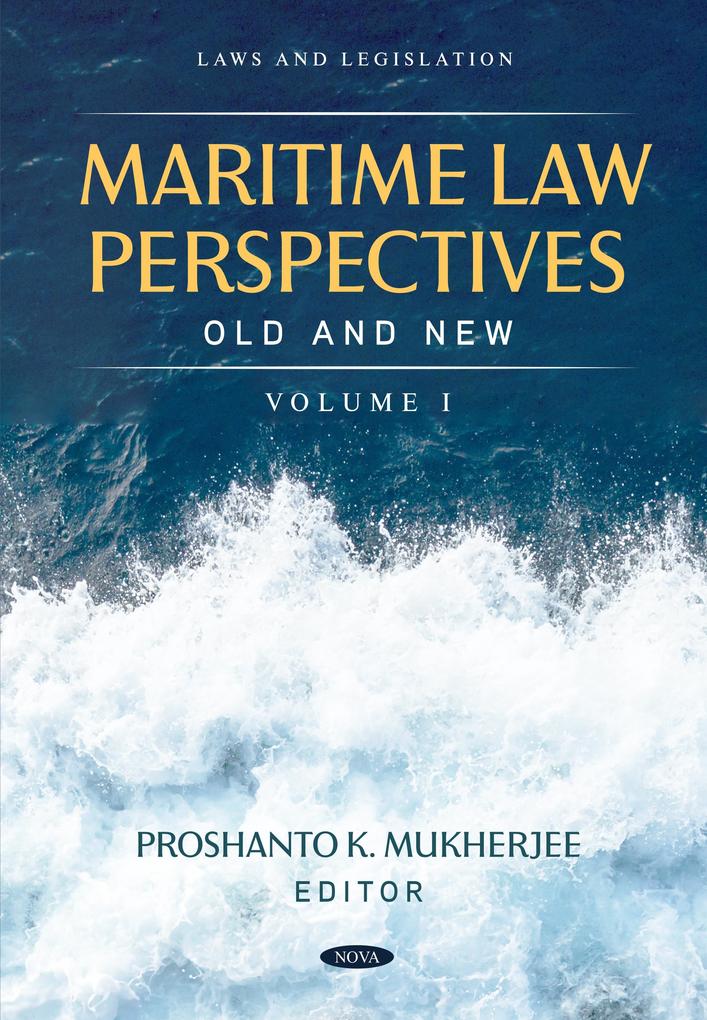Maritime Law Perspectives Old and New Volume I