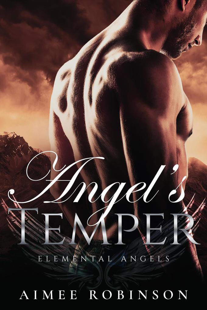 Angel‘s Temper (Elemental Angels #5)