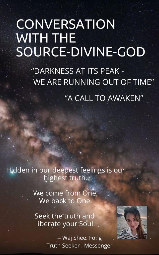 Conversation With the Source - Divine - God (CONVERSATION WITH THE SOURCE - GOD - DIVINE #1)