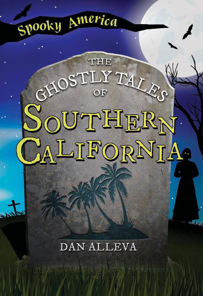Ghostly Tales of Southern California