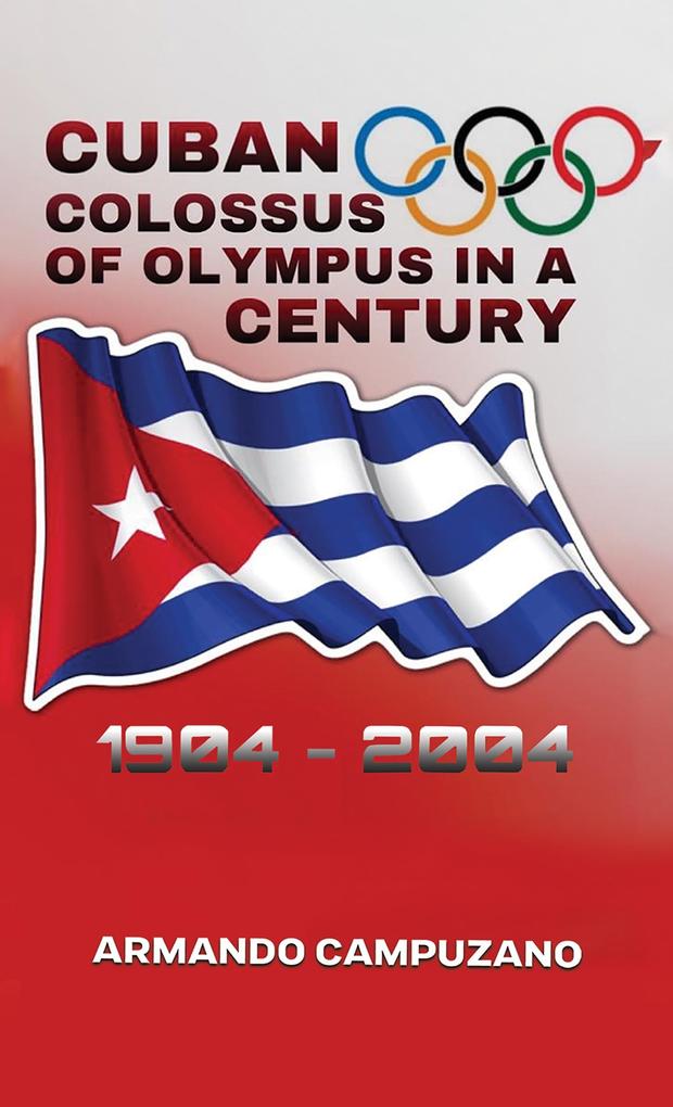 Cuban Colossus of Olympus in a Century