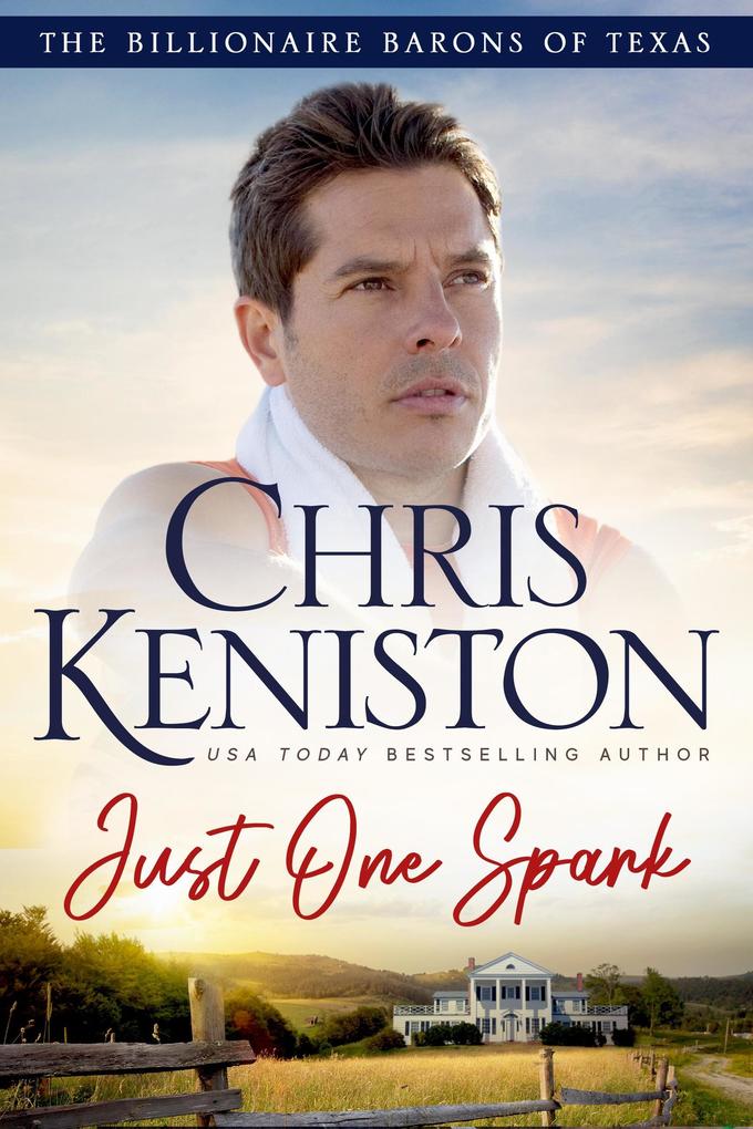 Just One Spark (Billionaire Barons of Texas #2)