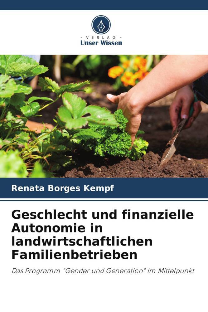 Geschlecht und finanzielle Autonomie in landwirtschaftlichen Familienbetrieben