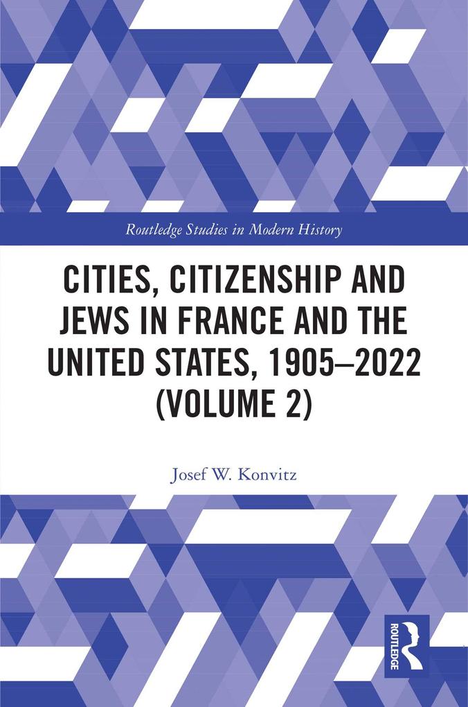 Cities Citizenship and Jews in France and the United States 1905-2022 (Volume 2)