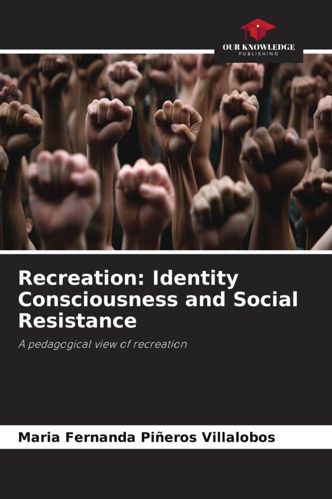 Recreation: Identity Consciousness and Social Resistance