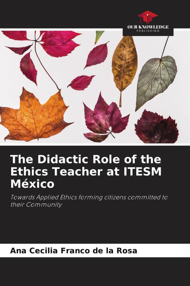 The Didactic Role of the Ethics Teacher at ITESM México