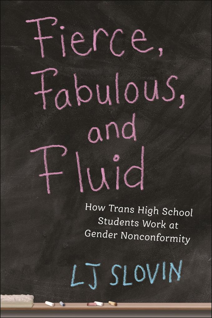 Fierce Fabulous and Fluid