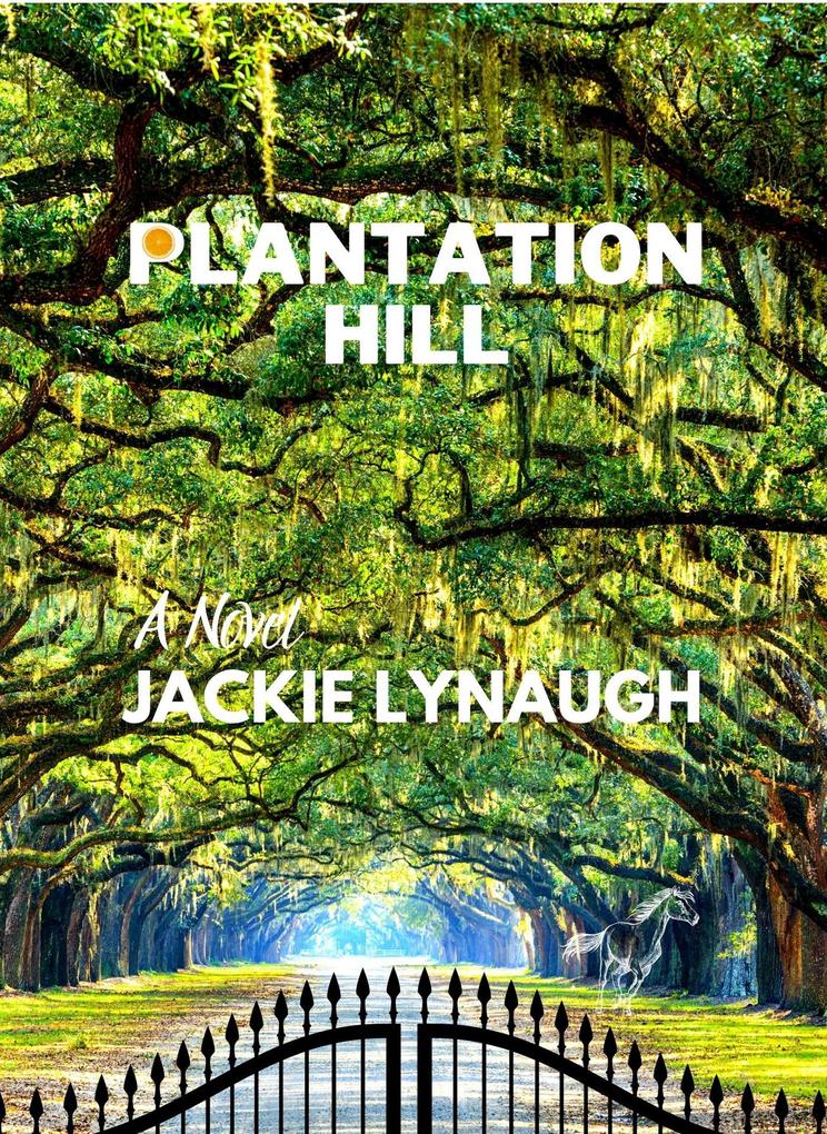 Plantation Hill (A place where money grows on trees #1)