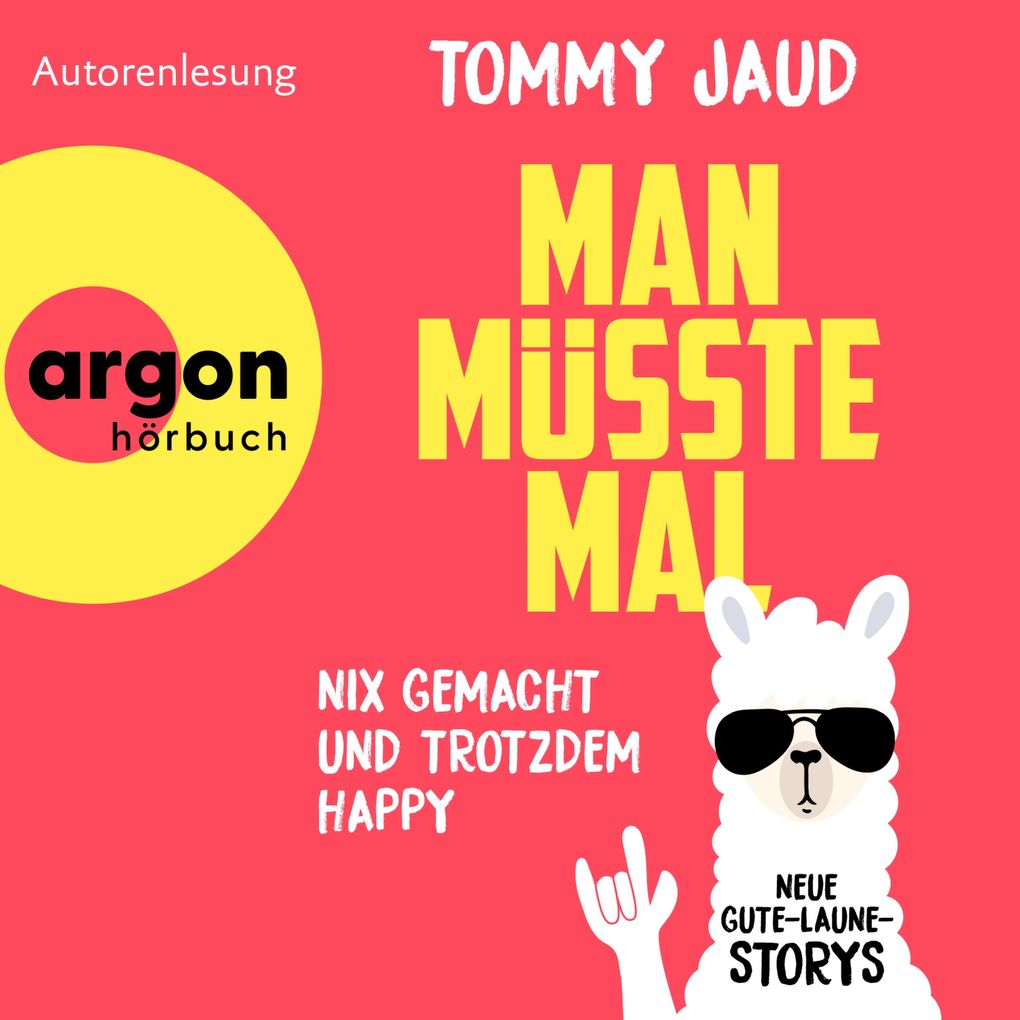 Man müsste mal - Nix gemacht und trotzdem happy